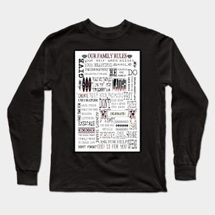 Our Family Rules-Available As Art Prints-Mugs,Cases,Duvets,T Shirts,Stickers,etc Long Sleeve T-Shirt